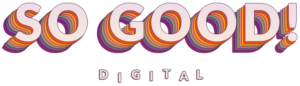 So Good Digital Logo